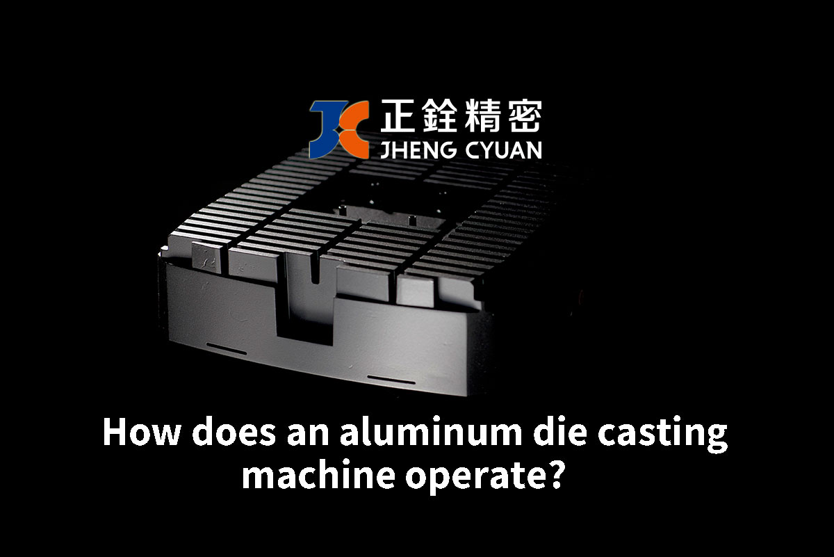 How does an aluminum die casting machine operate?-Category: What is Die Casting?
